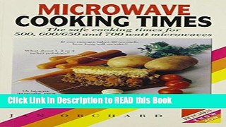 Download eBook Microwave Cooking Times: The Safe Cooking Times for 500, 600/650, and 700 Watt