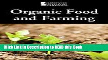 Read Book Organic Food And Farming (Introducing Issues with Opposing Viewpoints) Full Online