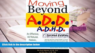READ book Moving Beyond ADD/ADHD, Second Edition Rita O. Kirch Pre Order