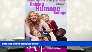 READ book Raising Humane Beings Jane Fendelman Trial Ebook