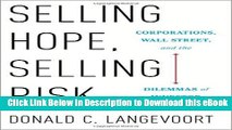 DOWNLOAD Selling Hope, Selling Risk: Corporations, Wall Street, and the Dilemmas of Investor