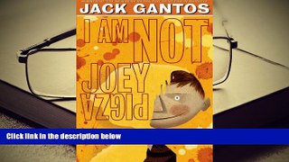 EBOOK ONLINE I Am Not Joey Pigza Jack Gantos Full Book