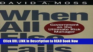 [Popular Books] When All Else Fails: Government as the Ultimate Risk Manager Book Online