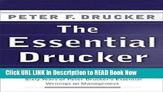 [Popular Books] The Essential Drucker: In One Volume the Best of Sixty Years of Peter Drucker s