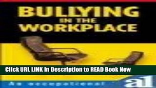 [Popular Books] Bullying in the Workplace: An Occupational Hazard Full Online