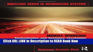[PDF] Mobile Working: Technologies and Business Strategies (Routledge Series in Information
