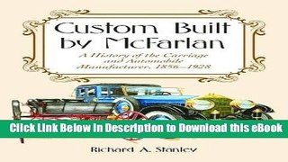 [Read Book] Custom Built by McFarlan: A History of the Carriage and Automobile Manufacturer,