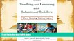 Read Online Teaching and Learning with Infants and Toddlers: Where Meaning-Making Begins Mary Jane