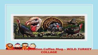 American Expedition Coffee Mug  WILD TURKEY COLLAGE 2b94e699