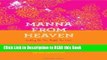 Read Book Manna from Heaven: Cooking for the People You Love Full Online