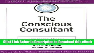 [Read Book] The Conscious Consultant: Mastering Change from the Inside Out Kindle