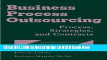 [Popular Books] Business Process Outsourcing: Process, Strategies, and Contracts (with disk) Full