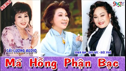 Má hồng phận bạc , Bạch Tuyết , Ngọc Giàu , Hữu Phước , Kim Ngọc , Hồng Nga , Cải Lương Audio