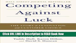 [PDF] Competing Against Luck: The Story of Innovation and Customer Choice FULL eBook
