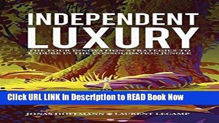 [Popular Books] Independent Luxury: The Four Innovation Strategies To Endure In The Consolidation