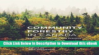 DOWNLOAD Community Forestry in Canada: Lessons from Policy and Practice Mobi
