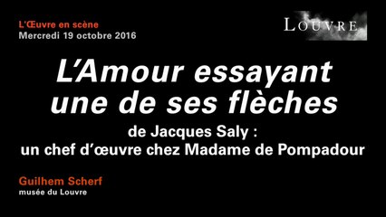 "L’Amour essayant une de ses flèches" de Jacques Saly : Un chef d’œuvre chez Madame de Pompadour