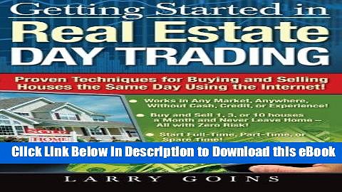 [Read Book] Getting Started in Real Estate Day Trading: Proven Techniques for Buying and Selling