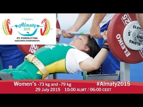 Women's -73 kg and -79 kg | 2015 IPC Powerlifting Asian Open Championships, Almaty