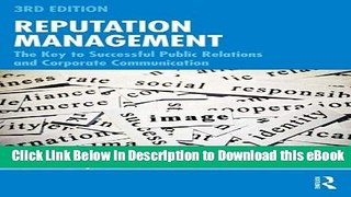 [Read Book] Reputation Management: The Key to Successful Public Relations and Corporate