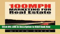 [DOWNLOAD] 100MPH Marketing for Real Estate: Internet Lead Generation and Sales Success FULL eBook