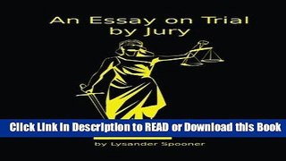 PDF [FREE] DOWNLOAD An Essay on Trial by Jury Book Online