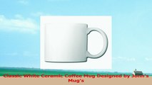Classic White Ceramic Coffee Mug Designed By Johns Mugs 5f8cadad