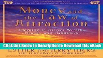 EPUB Download Money, and the Law of Attraction: Learning to Attract Wealth, Health, and Happiness