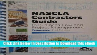 [Read Book] Nascla Contractors Guide to Business, Law and Project Management, Tennessee 2nd