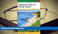 PDF [FREE] DOWNLOAD  Weekend Walks in Rhode Island: 40 Trails for Hiking, Birding   Nature
