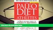 FREE [DOWNLOAD] The Paleo Diet for Athletes: The Ancient Nutritional Formula for Peak Athletic