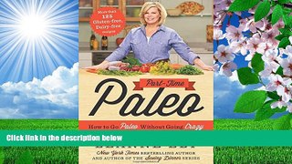 READ book Part-Time Paleo: How to Go Paleo Without Going Crazy Leanne Ely Trial Ebook