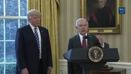 New Attorney General Jeff Sessions With President Trump Speaks Out