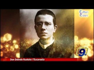 Totus Tuus | Don Dolindo Ruotolo: "l'Eucarestia"