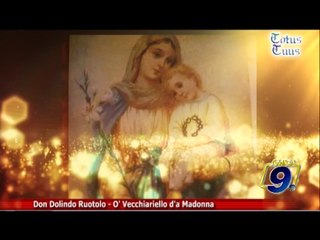Totus Tuus | Don Dolindo Ruotolo: "O' vecchiariello d'a Madonna"