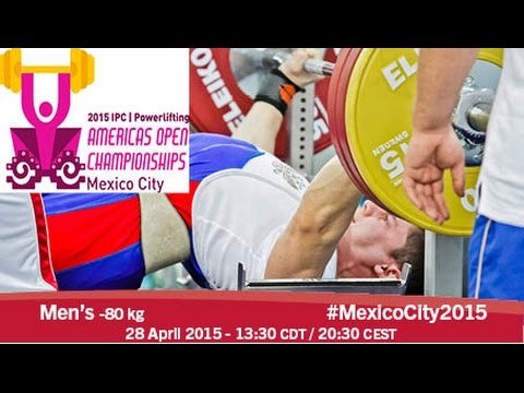 Men’s -80 kg | 2015 IPC Powerlifting Open Americas Championships, Mexico City