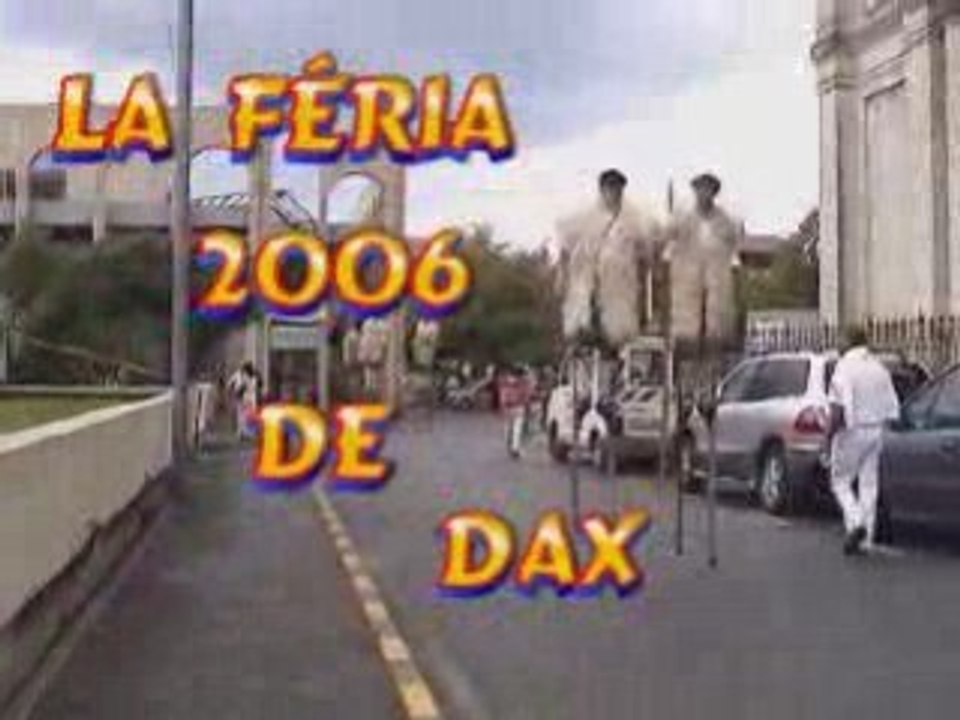 La féria de Dax 2006 épisode 1