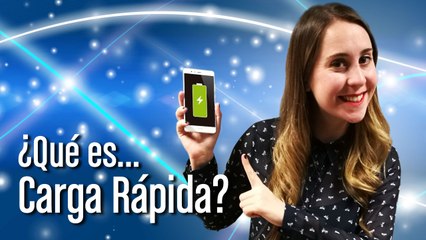 ¿Qué es carga rápida?
