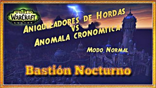 Bastion Nocturno Nm - Anomalía Cronomática - PoV Druida Balance