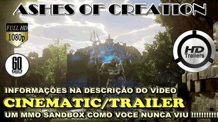 ASHES OF CREATION - CINEMATIC/TRAILER OFICIAL com GAMEPLAY - OLHA QUE DELICIA de MMORPG !!!