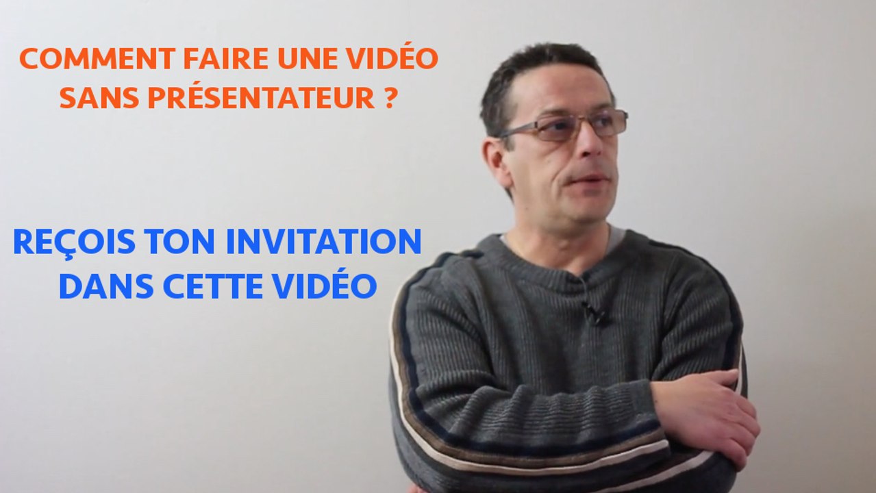 Comment faire une vidéo sans présentateur
