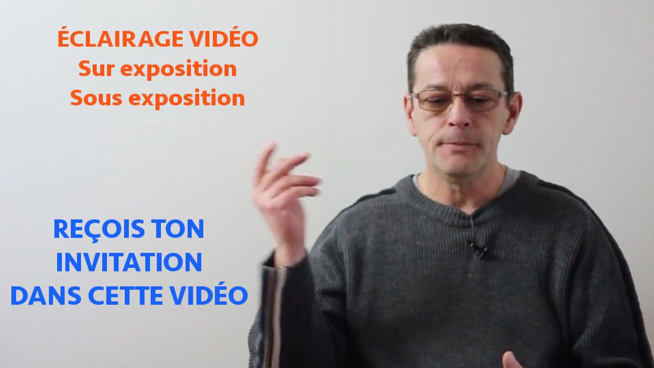 Eclairage vidéo notions sur-exposition et sous-exposition lumière