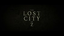 THE LOST CITY OF Z de James GRAY avec Charlie HUNNAM - Robert PATTINSON