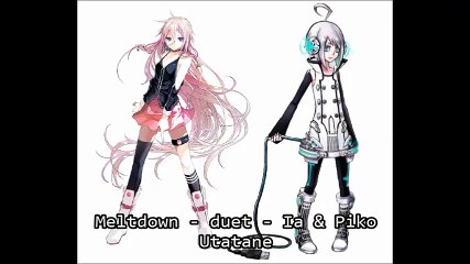 Meltdown - Duet - Ia & Piko Utatane