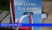 PDF [FREE] DOWNLOAD  Selling Tourism H. Kenner Kay  Trial Ebook
