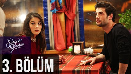Yıldızlar Şahidim 3. Bölüm