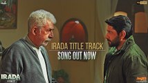 Irada Title Track Full HD Video Song 2017 - Naseeruddin Shah - Arshad Warsi - Sagarika Ghatge - Nikhil Uzgare