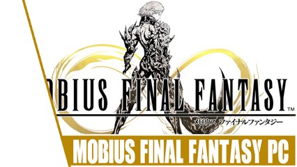 MOBIUS FINAL FANTASY-TESTANDO O GAME PARA PC