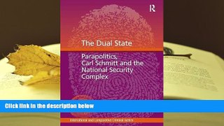 PDF [FREE] DOWNLOAD  The Dual State: Parapolitics, Carl Schmitt and the National Security Complex