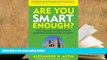 Best PDF  Are You Smart Enough?: How Colleges  Obsession with Smartness Shortchanges Students